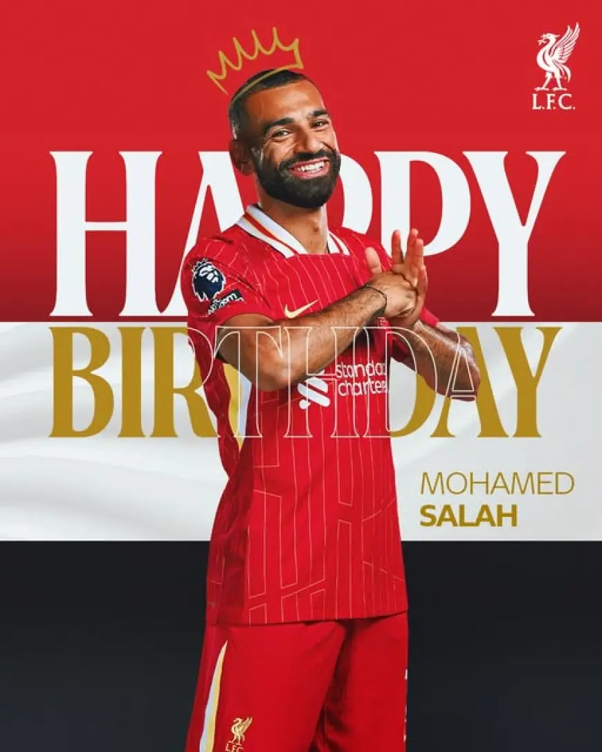 لن تصدق كيف احتفل ليفربول بعيد ميلاد الملك المصري محمد صلاح!