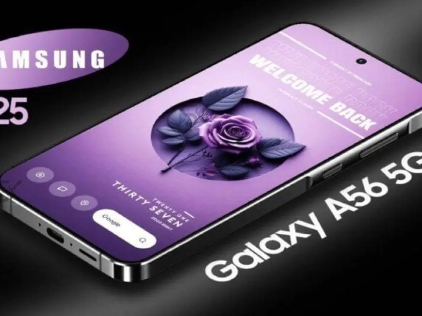 “كل ما تحتاج معرفته عن هاتف سامسونج Galaxy A56! اكتشف السعر والمواصفات الرائعة الآن”