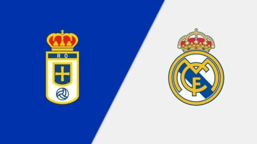 مباراة ريال مدريد ضد ريال أوفييدو في الدوري الإسباني اليوم تفاصيل وتوقيت المشاهدة