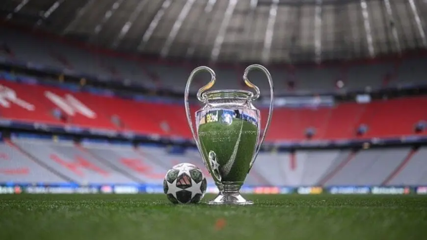 36 فريقًا يتنافسون على اللقب في قرعة دوري أبطال أوروبا اليوم كل التفاصيل التي تحتاجها