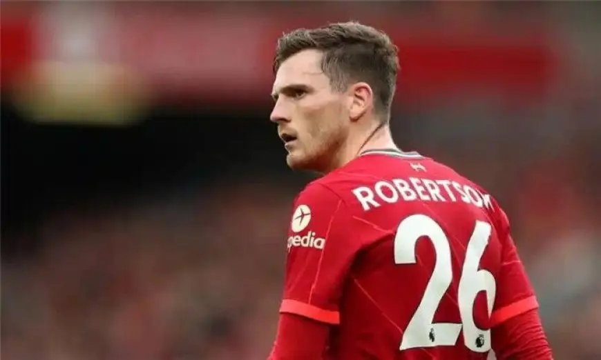 روبرتسون يقدم وعدا مثيرا قبل مباراة ليفربول الحاسمة ضد أتلتيكو مدريد