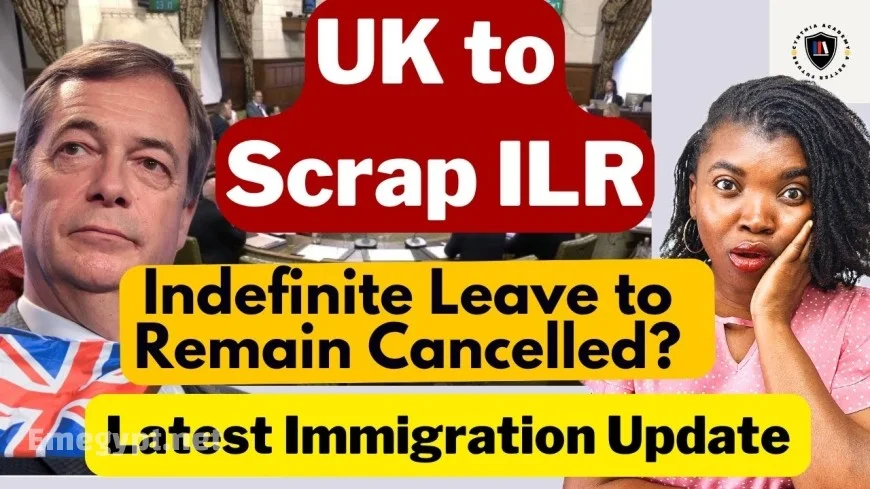 Indefinite Leave to Remain ILR Explained: Nigel Farage’s Immigration Reform Plans and Their Impact on the UK Election
