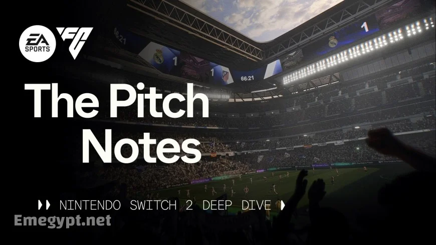 Explore the EA SPORTS FC 26 Deep Dive on Nintendo Switch 2
