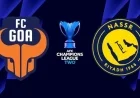 How to Watch FC Goa vs Al Nassr FC Live Stream in AFC Champions League 2 Match