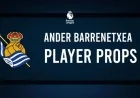 Exciting Player Props and Odds for Ander Barrenetxea to Score Against Sevilla FC on October 24
