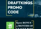 Claim $300 Bonus with DraftKings Promo Code for NBA, World Series, CFB