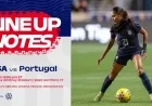 USWNT vs. Portugal: Starting Lineup and Key Highlights