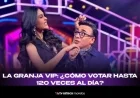 Vote Up to 120 Times Daily on La Granja VIP: How to Participate