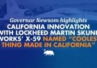 Governor Newsom Showcases X-59 as “Coolest Thing Made in California”