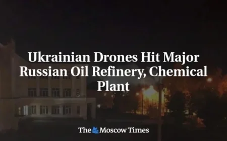 Ukrainian Drone Strikes Target Key Russian Oil Refinery and Chemical Plant
