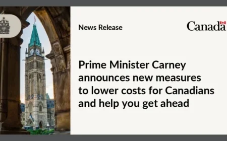 Prime Minister Carney Unveils New Initiatives to Reduce Costs and Boost Opportunities for Canadians