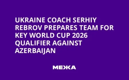 Ukraine Coach Serhiy Rebrov Gears Up Team for Crucial World Cup 2026 Qualifier Against Azerbaijan