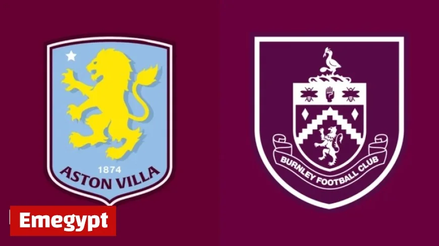 Aston Villa vs Burnley Premier League Preview Team News Stats Head-to-Head Analysis