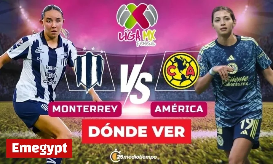 Rayadas vs América: How to Watch Live Liga MX Femenil Apertura 2025 Match with Kickoff Time and Viewing Details