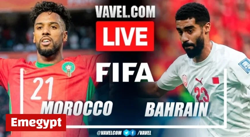 Live Score Updates for Morocco vs Bahrain Friendly Match