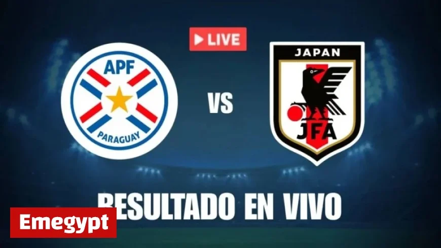 Live Coverage: Paraguay vs Japan Match Results and Goals in Friendly Encounter