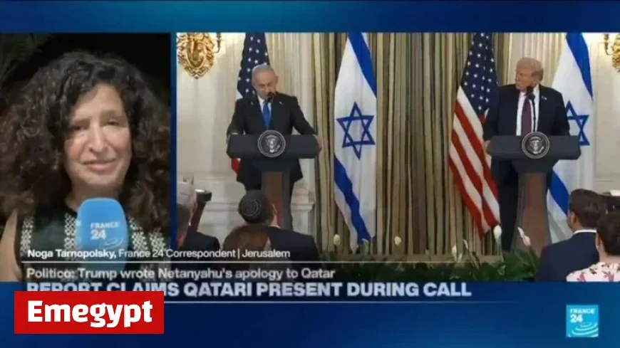 Trump directs Netanyahu to deliver Qatar apology crafted by White House report reveals