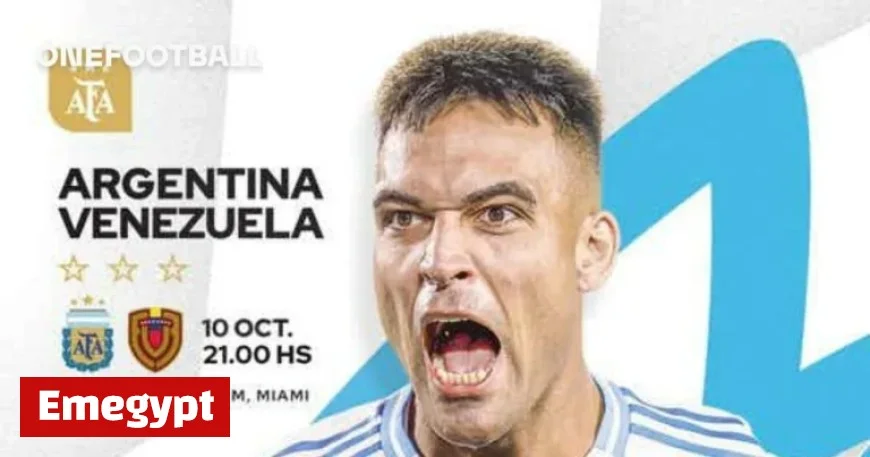 Argentina National Team Faces Venezuela with Eyes Set on 2026 World Cup Qualification