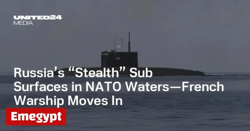 Russian Stealth Submarine Emerges in NATO Waters Prompting French Warship Response