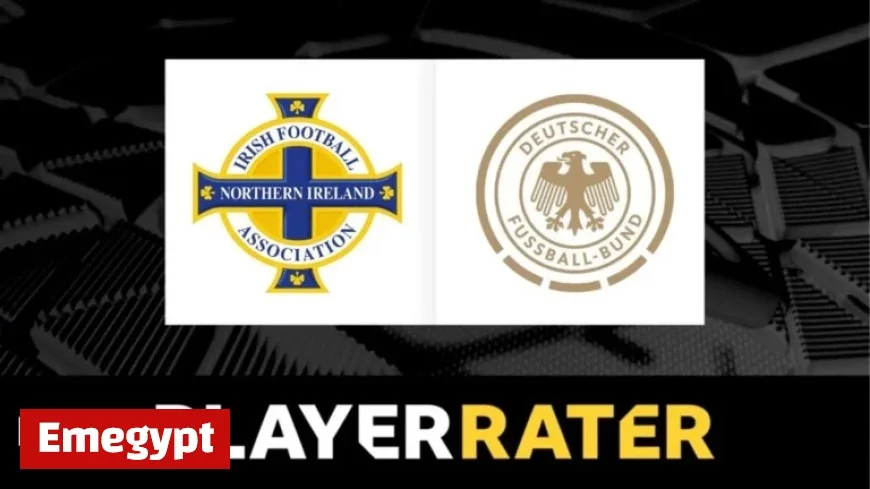 Which Players Stood Out in the Northern Ireland vs Germany Showdown