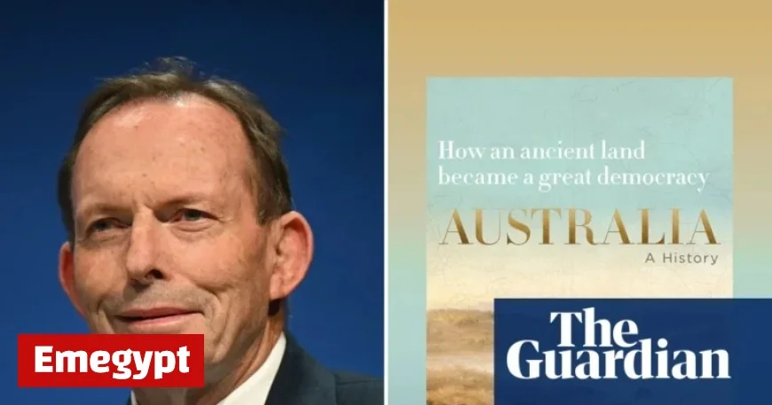 Exploring Australia’s Past: Tony Abbott’s Celebratory Tribute to a Nation Built by Heroes Reviewed by Frank Bongiorno