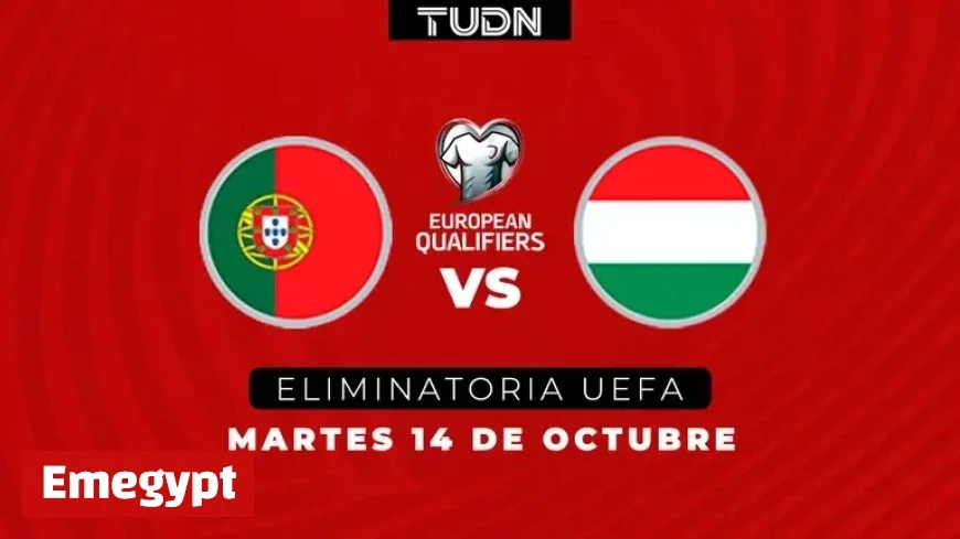 Schedule and Where to Watch the Portugal vs Hungary World Cup Qualifier Match
