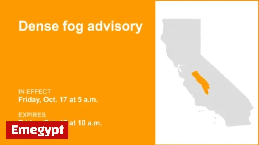 Central Valley Faces Dense Fog Advisory on Friday Expect Hazardous Driving Conditions