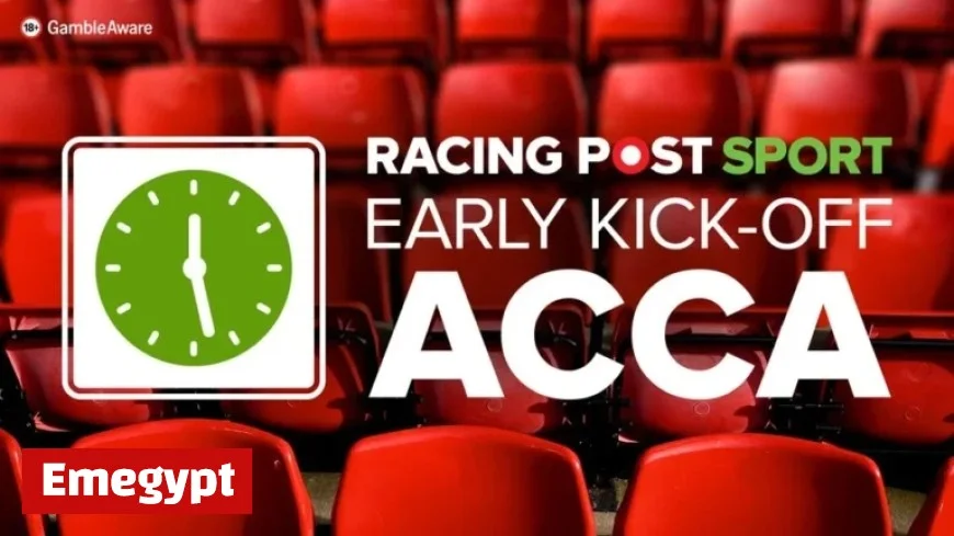 Early Action Betting: Discover Our 13-1 Acca Tips for Saturday at 12:30pm