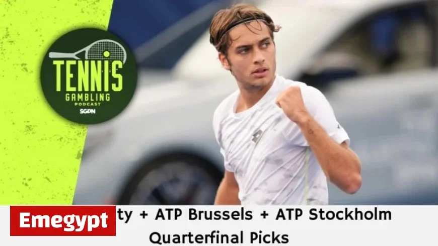 ATP Almaty Brussels Stockholm Quarterfinal Predictions Tennis Gambling Podcast Episode 561