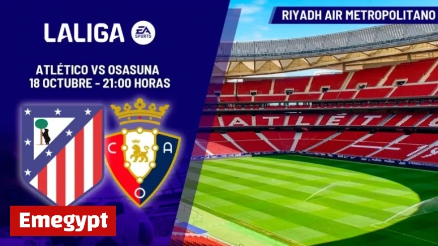Predicted Lineups for Atlético vs Osasuna in Today’s LaLiga EA Sports Match