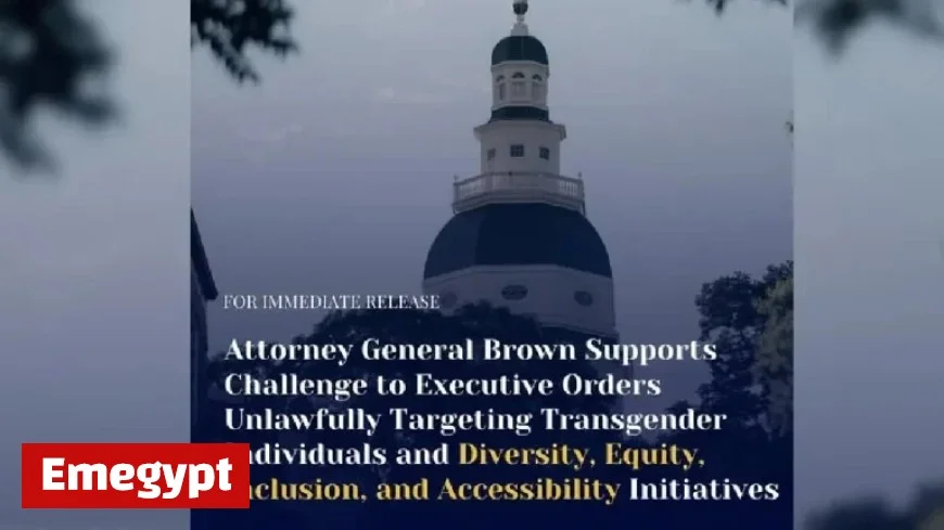 Maryland Joins National Legal Action Over Federal DEI and Transgender Funding Regulations