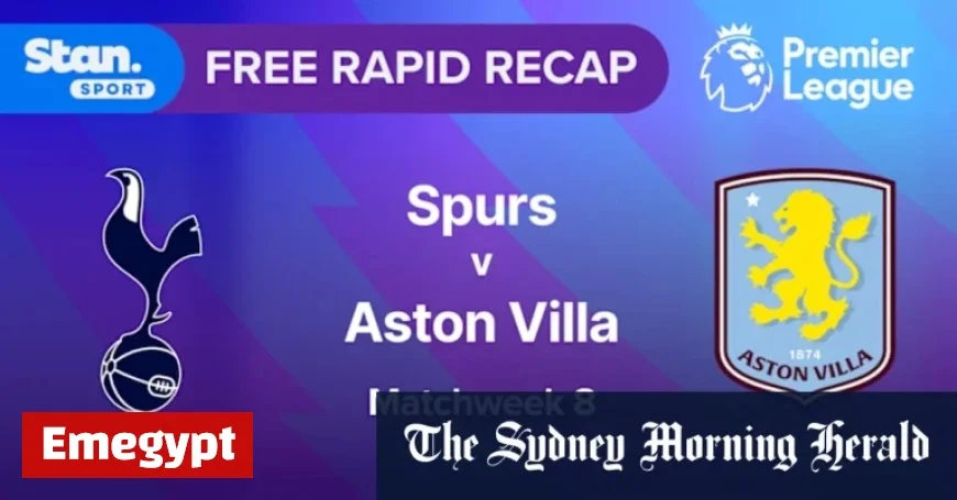 Quick Overview Week 8: Tottenham Spurs Face Off Against Aston Villa