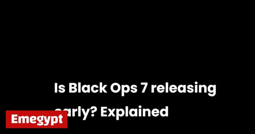 Early Release for Black Ops 7? Everything You Need to Know