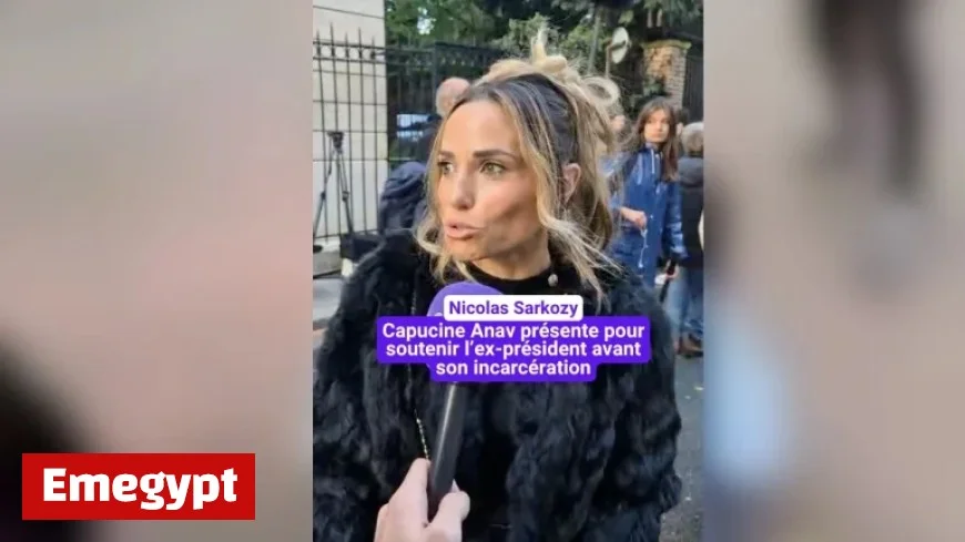 Capucine Anav Supports Former President in Paris Ahead of Incarceration