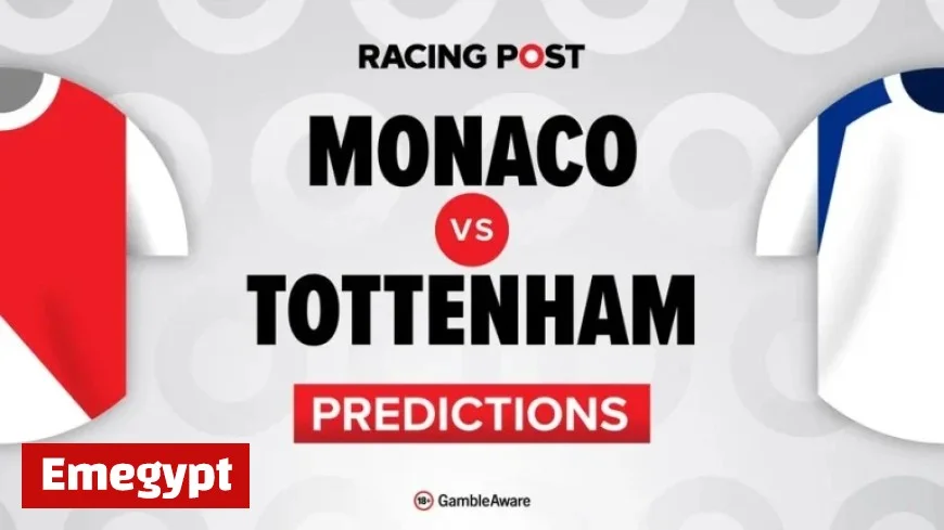 Monaco vs Tottenham Predictions Team News Betting Tips and Odds Plus Bet Builder Guide