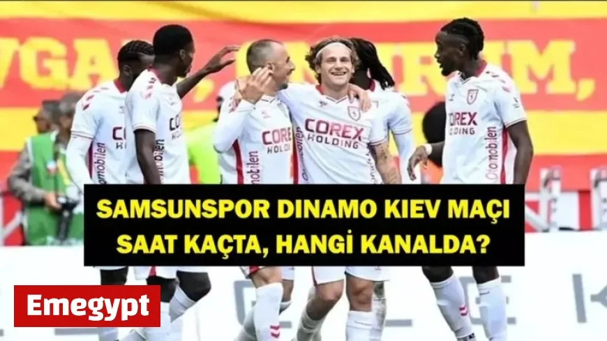 Samsunspor vs Dinamo Kiev: Channel, UEFA Conference League Match Time & Lineups