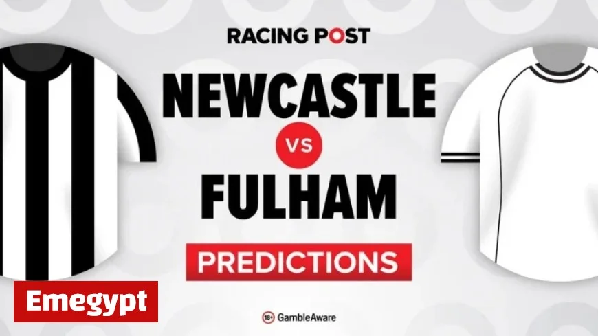 Newcastle vs Fulham Predictions: Team News, Betting Tips, Odds, and Bet Builder Guide