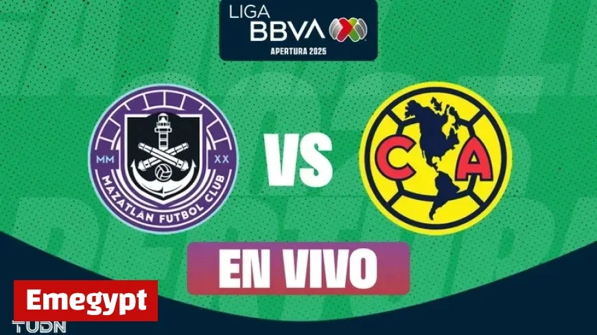 Live: Mazatlán vs. América – Apertura 2025 Showdown