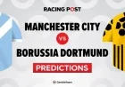 Manchester City vs Borussia Dortmund: Expert Predictions, Team News, Betting Tips, Odds, and Bet Builder Insights