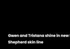 Gwen and Tristana Dazzle in New Rain Shepherd Skins