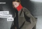 Guide: Selecting the Perfect Transitional Coat for Fall