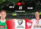 Will Robert Lewandowski Play Tonight Discover How to Watch Malta vs Poland Live