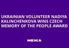 Ukrainian Volunteer Nadiya Kalinchenkova Honored with Prestigious Czech Memory of the People Award