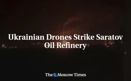 Ukrainian Drones Target Saratov Oil Refinery