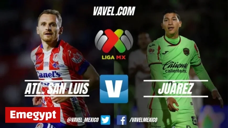 San Luis vs Juárez: Battle for Final Spots