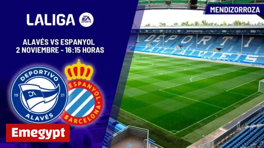 Alavés vs Espanyol: Match Time and TV Streaming Details