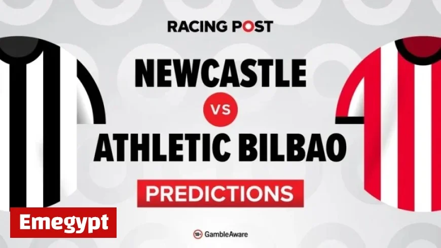 Newcastle vs Athletic Bilbao: Predictions, Team News, Betting Tips and Odds for Bet Builder