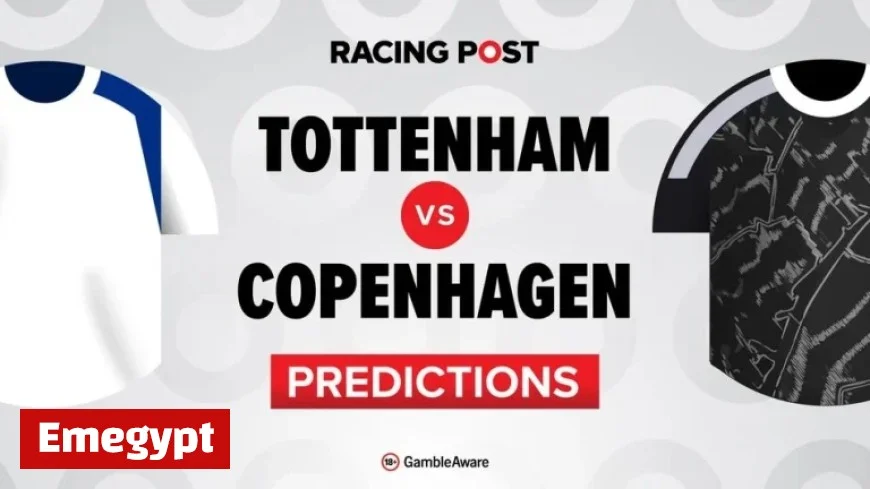 Tottenham vs Copenhagen Predictions and Betting Tips with Latest Team News and Odds for Bet Builder