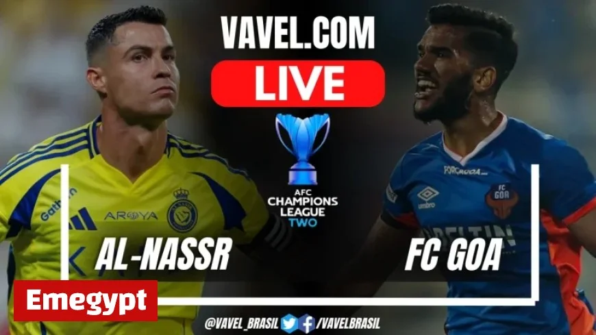 Live Al-Nassr vs Goa Score Updates in AFC Champions League Matchday Two