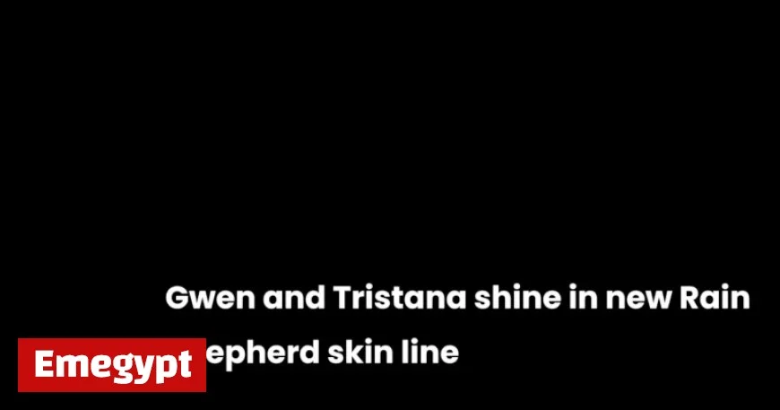 Gwen and Tristana Dazzle in New Rain Shepherd Skins